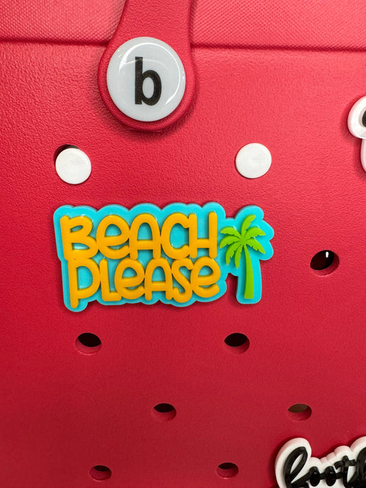 Beach Please Charm for Bogg Bags - Summer Beach Bag Accessory - Fun Beachy Bogg Bag Charm - Tropical Vacation Decor - Gift for Beach Lover