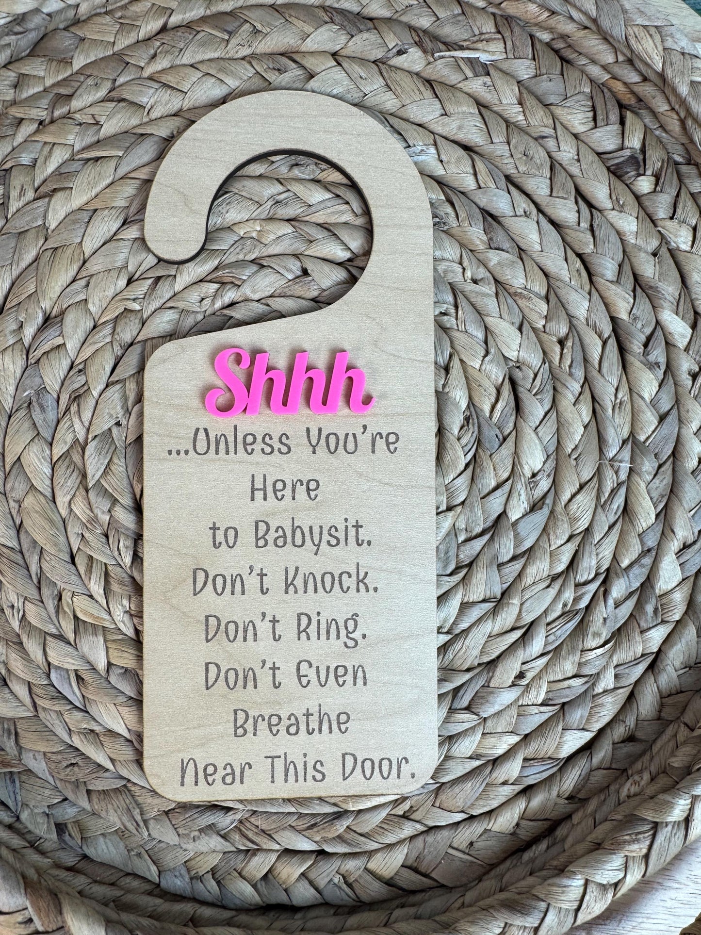 Unless You Are Here To Babysit Baby Sleeping Door Hanger: Engraved Wood, No Knocking