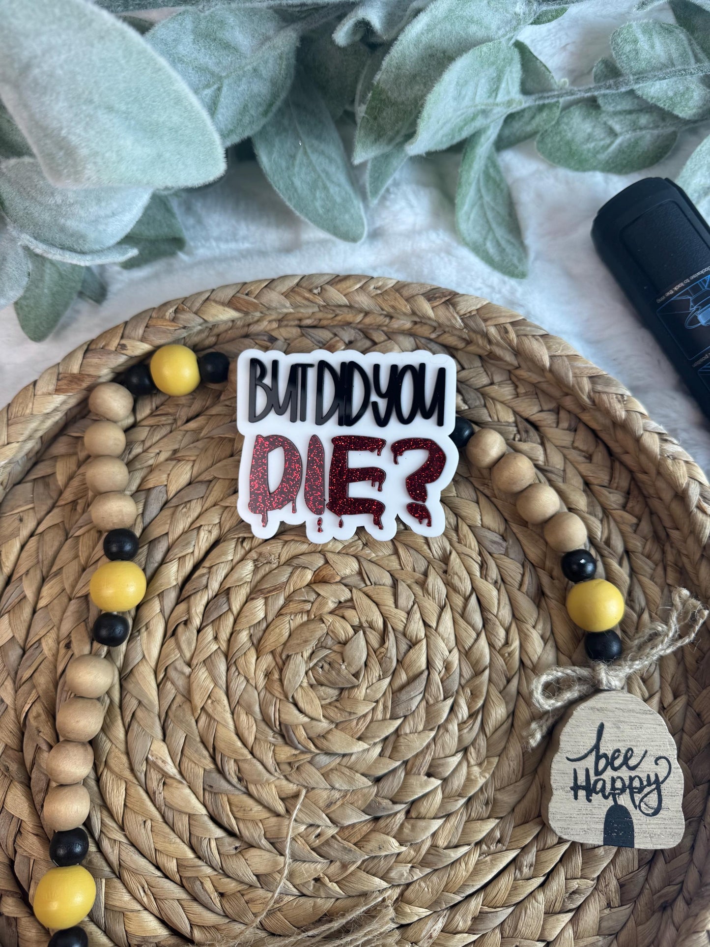 But Did You Die? Bogg Bag Charm | Red Glitter Acrylic Accessory